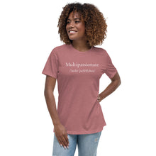 Load image into Gallery viewer, Multipassionate Women's Relaxed T-Shirt
