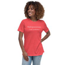 Load image into Gallery viewer, Multipassionate Women's Relaxed T-Shirt