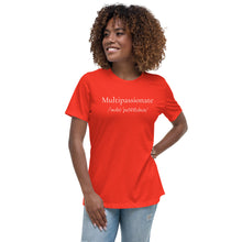 Load image into Gallery viewer, Multipassionate Women's Relaxed T-Shirt