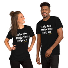 Load image into Gallery viewer, Help Me, You, and Us Short-Sleeve Unisex T-Shirt
