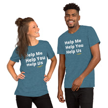 Load image into Gallery viewer, Help Me, You, and Us Short-Sleeve Unisex T-Shirt