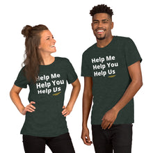 Load image into Gallery viewer, Help Me, You, and Us Short-Sleeve Unisex T-Shirt