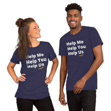 Load image into Gallery viewer, Help Me, You, and Us Short-Sleeve Unisex T-Shirt