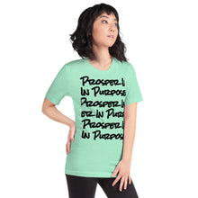 Load image into Gallery viewer, Prosper In Purpose Short-Sleeve Unisex T-Shirt