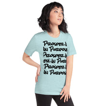 Load image into Gallery viewer, Prosper In Purpose Short-Sleeve Unisex T-Shirt