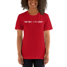 Load image into Gallery viewer, Purpose ≠ Poverty Short-Sleeve Unisex T-Shirt