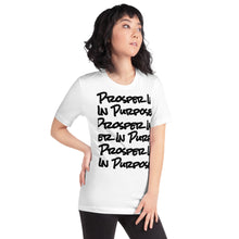 Load image into Gallery viewer, Prosper In Purpose Short-Sleeve Unisex T-Shirt