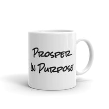 Load image into Gallery viewer, Prosper In Purpose White glossy mug