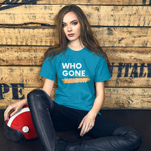 Load image into Gallery viewer, Who gone check you boo... Short-Sleeve Unisex T-Shirt
