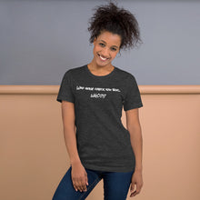 Load image into Gallery viewer, Who gone check you boo Short-Sleeve Unisex T-Shirt
