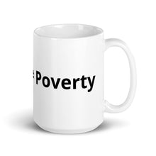 Load image into Gallery viewer, Purpose ≠ Poverty glossy mug
